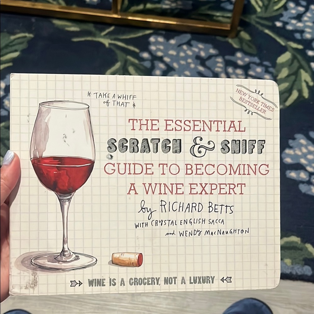 The Essential Scratch & Sniff Guide to Becoming a Wine Expert by